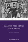 Caliphs and Kings - Roger Collins - 9781118273999