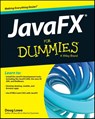 JavaFX For Dummies - Doug (Fresno Lowe - 9781118385340