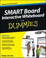 SMART Board Interactive Whiteboard For Dummies - Radana Dvorak - 9781118387412