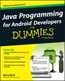 Java Programming for Android Developers For Dummies - BURD,  Barry A. - 9781118504383