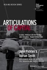 Articulations of Capital - JOHN PICKLES ; ADRIAN (QUEEN MARY,  University of London, UK) Smith - 9781118632901