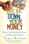 Break Down Your Money - Tracy Byrnes - 9781118849927