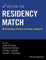 Tips for the Residency Match - Justin W. Kung ; Pauline M. Bishop ; Priscilla J. Slanetz ; Ronald L. Eisenberg - 9781118860953