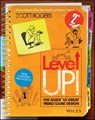 Level Up! The Guide to Great Video Game Design - Scott Rogers - 9781118877197