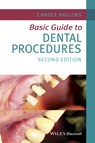 Basic Guide to Dental Procedures - HOLLINS,  Carole (Dental practitioner, UK) - 9781118924556
