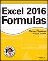 Excel 2016 Formulas - Michael (McKinney Alexander ; Richard Kusleika - 9781119067863