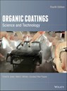 Organic Coatings - Frank N. Jones ; Mark E. Nichols ; Socrates Peter Pappas - 9781119337218