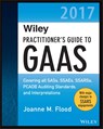 Wiley Practitioner's Guide to GAAS 2017 - FLOOD,  Joanne M. - 9781119373773