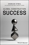 Global Construction Success - Charles O'Neil - 9781119440338