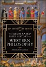 An Illustrated Brief History of Western Philosophy, 20th Anniversary Edition - Anthony (University of Oxford) Kenny - 9781119452799