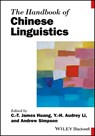 The Handbook of Chinese Linguistics - HUANG,  C.-t. James ; Li, Y.-h. Audrey ; Simpson, Andrew - 9781119457077