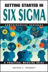 Getting Started in Six Sigma - Michael C. Thomsett - 9781119523581