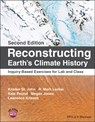 Reconstructing Earth's Climate History - Kristen (James Madison University) St. John ; R. Mark (University of Massachusetts) Leckie ; Kate (St Cloud State University) Pound ; Megan (North Hennepin Community College) Jones - 9781119544111