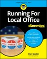 Running For Local Office For Dummies - Dan Gookin - 9781119588245