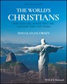 The World's Christians - Douglas (University of Chicago) Jacobsen - 9781119626107