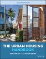 The Urban Housing Handbook - Eric (University of Miami School of Architecture Firley ; Victor (University of Miami School of Architecture Deupi - 9781119653684