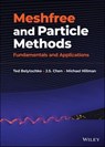 Meshfree and Particle Methods - Ted Belytschko ; J. S. Chen ; Michael Hillman - 9781119811138
