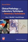Clinical Pathology and Laboratory Techniques for Veterinary Technicians - Amy L. (Colorado State University MacNeill ; Anne M. (University of Illinois at Urbana-Champaign Barger - 9781119885696