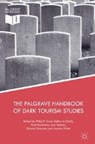 The Palgrave Handbook of Dark Tourism Studies - Philip R. Stone ; Rudi Hartmann ; Tony Seaton ; Richard Sharpley - 9781137475657