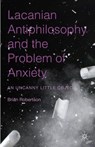 Lacanian Antiphilosophy and the Problem of Anxiety - ROBERTSON,  Brian - 9781137513526