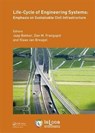 Life-Cycle of Engineering Systems: Emphasis on Sustainable Civil Infrastructure - JAAP BAKKER ; DAN M. (LEHIGH UNIVERSITY,  Bethlehem, PA, USA) Frangopol ; Klaas Breugel - 9781138028470