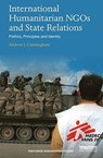 International Humanitarian NGOs and State Relations - Andrew J. Cunningham - 9781138049154