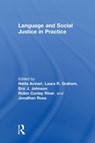 Language and Social Justice in Practice - Netta Avineri ; Laura R. Graham ; Eric J. Johnson ; Robin Conley Riner ; Jonathan Rosa - 9781138069442