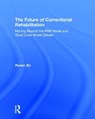 The Future of Correctional Rehabilitation - Ronen Ziv - 9781138095960