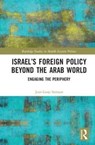 Israel's Foreign Policy Beyond the Arab World - Jean-Loup (National Defense College of UAE) Samaan - 9781138099876