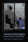 Tracing Technologies - HELENA (UNIVERSITY OF MINHO,  Portugal) Machado ; Barbara Prainsack - 9781138107502