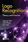 Logo Recognition - Jingying Chen ; Lizhe Wang ; Dan Chen - 9781138116757