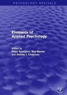 Elements of Applied Psychology - Peter Spurgeon ; Roy Davies ; Antony Chapman - 9781138119505