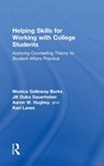 Helping Skills for Working with College Students - MONICA GALLOWAY BURKE ; JILL DUBA SAUERHEBER ; AARON W. HUGHEY ; KARL (WESTERN KENTUCKY UNIVERSITY,  USA) Laves - 9781138122369