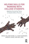 Helping Skills for Working with College Students - Monica Galloway Burke ; Jill Duba Sauerheber ; Aaron W. Hughey ; Karl (Western Kentucky University Laves - 9781138122376