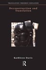 Deconstruction and Translation - Kathleen Davis - 9781138142114
