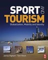 Sport and Tourism - James Higham ; Tom Hinch - 9781138142589