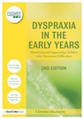 Dyspraxia in the Early Years - CHRISTINE (MORAY HOUSE SCHOOL OF EDUCATION,  Edinburgh University, UK) Macintyre - 9781138146716