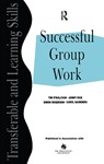 Successful Group Work - O'SULLIVAN,  Tim ; Rice, Jenny (University of Kentucky, USA) ; Rogerson, Simon ; Saunders, Carol - 9781138153981