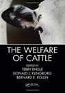 The Welfare of Cattle - TERRY (NATIONAL AGRICULTURAL RESEARCH FOUNDATION,  Ioannina, Greece) Engle ; DVM, Donald J. (School of Veterinary Medicine, University of California, Davis, USA) Klingborg ; Bernard E. (Colorado State University, Ft. Collins, Colorado, USA) Rollin - 9781138197060