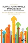 Human Performance Improvement - William J. Rothwell ; Carolyn K. (Hohne Consulting LLC Hohne ; Stephen B. King - 9781138237605