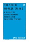 The Social Worker Speaks - David Burnham - 9781138245587