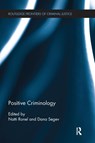 Positive Criminology - Natti Ronel ; Dana Segev - 9781138288454