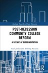 Post-Recession Community College Reform - CHET (GREENFIELD COMMUNITY COLLEGE,  USA) Jordan ; Anthony Picciano - 9781138320796