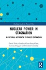 Nuclear Power in Stagnation - David (University of Aberdeen Toke ; Geoffrey Chun-Fung Chen ; Antony Froggatt ; Richard Connolly - 9781138341197