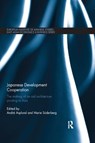 Japanese Development Cooperation - Andre Asplund ; Marie Soderberg - 9781138349957
