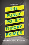 The Public Policy Theory Primer - Kevin B. Smith ; Christopher Larimer - 9781138371514