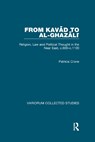 From Kavad to al-Ghazali - Patricia Crone - 9781138375659