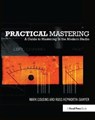 Practical Mastering - MARK (COMPOSER; PROGRAMMER; ENGINEER; AND SENIOR WRITER,  Music Tech Magazine, London, UK) Cousins ; Russ (York St John University, UK) Hepworth-Sawyer - 9781138406483