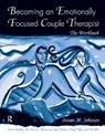 Becoming an Emotionally Focused Couple Therapist - Susan M. Johnson ; Brent Bradley ; James L. Furrow ; Gail Palmer ; Scott Woolley ; Lorrie Brubacher ; Kathryn Rheem - 9781138451780