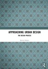Approaching Urban Design - Marion Roberts ; Clara Greed - 9781138474079